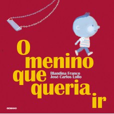 O menino que queria ir O menino que queria ir
