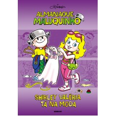 Almanaque Maluqunho - Shirley Valéria tá na moda Almanaque Maluqunho - Shirley Valéria tá na moda