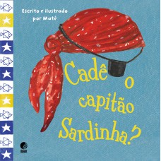 Cadê o capitão Sardinha? Cadê o capitão Sardinha?