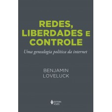 Redes, liberdades e controle