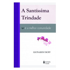 Santíssima Trindade é a melhor comunidade Santíssima Trindade é a melhor comunidade