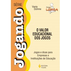 Valor educacional dos jogos Valor educacional dos jogos