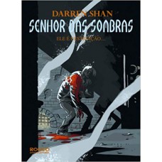 Senhor das sombras. Ele é destruição...