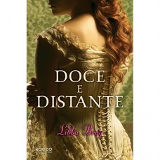 Doce e distante - volume 3. Coleção gemma doyle Doce e distante - volume 3. Coleção gemma doyle