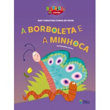 A borboleta e a minhoca