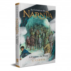 As Crônicas de Nárnia - Coleção de Luxo: A Cadeira de Prata As Crônicas de Nárnia - Coleção de Luxo: A Cadeira de Prata