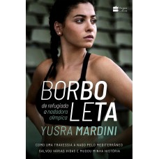 Borboleta: de refugiada a nadadora olímpica – o livro que inspirou o sucesso da Netflix 