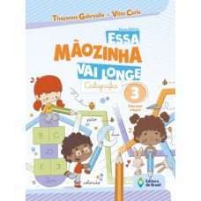 Essa mãozinha vai longe - Caligrafia - Educação infantil - 3