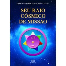 Seu Raio Cósmico de Missão