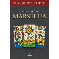 Novo Tarô de Marselha, O Novo Tarô de Marselha, O