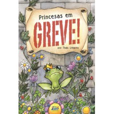 Princesas em greve! Princesas em greve!