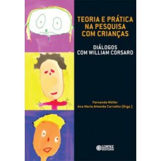 Teoria e prática na pesquisa com crianças