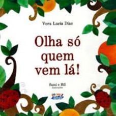 Olha só quem vem lá!