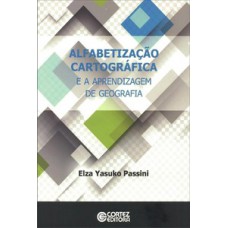Alfabetização cartográfica e a aprendizagem de geografia Alfabetização cartográfica e a aprendizagem de geografia