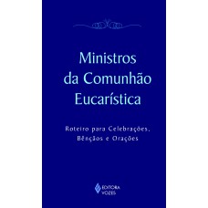 Ministros da comunhão eucarística Ministros da comunhão eucarística