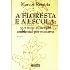 A floresta e a escola A floresta e a escola