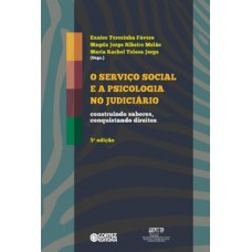 O serviço social e a psicologia no judiciário O serviço social e a psicologia no judiciário