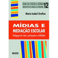 Mídias e mediação escolar