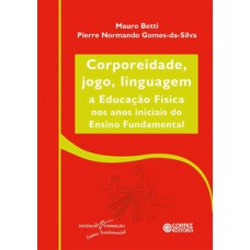 Corporeidade, jogo, linguagem