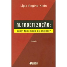 Alfabetização - quem tem medo de ensinar?
