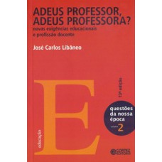 Adeus professor, adeus professora?