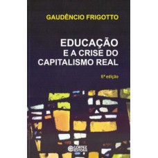 Educação e a crise do capitalismo real