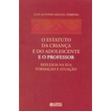 O estatuto da criança e do adolescente e o professor