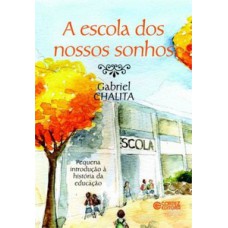 A escola dos nossos sonhos