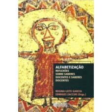 Alfabetização - reflexões sobre saberes docentes e saberes discentes
