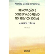 Renovação e conservadorismo no serviço social
