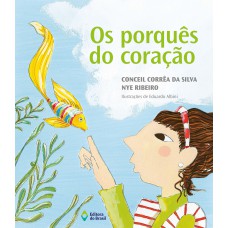 Os porquês do coração Os porquês do coração