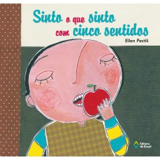 Sinto o que sinto com cinco sentidos