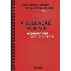 A educação por vir