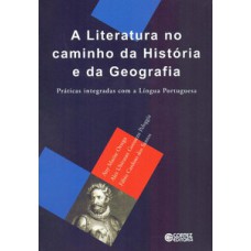 A literatura no caminho da história e da geografia
