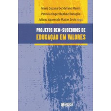 Projetos bem-sucedidos de educação em valores Projetos bem-sucedidos de educação em valores