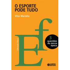 O esporte pode tudo O esporte pode tudo