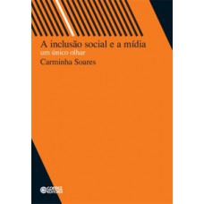 A inclusão social e a mídia