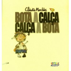 Bota a calça, calça a bota Bota a calça, calça a bota