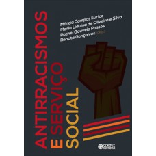 Antirracismos e serviço social Antirracismos e serviço social
