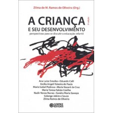 A criança e seu desenvolvimento A criança e seu desenvolvimento