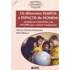 Os diferentes tempos e espaços do homem