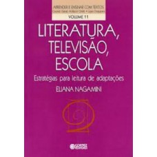 Literatura, televisão, escola Literatura, televisão, escola