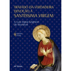 Tratado da verdadeira devoção à SS. Virgem - Clássico com orelha