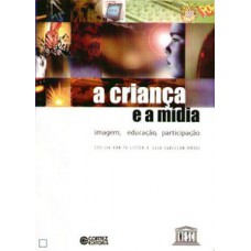 A criança e a mídia A criança e a mídia