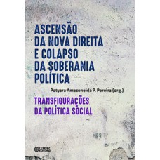 Ascensão da nova direita e colapso da soberania política: Ascensão da nova direita e colapso da soberania política: