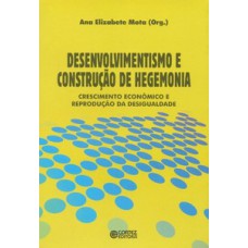 Desenvolvimentismo e construção de hegemonia