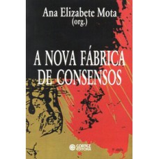A nova fábrica de consensos