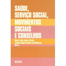 Saúde, serviço social, movimentos sociais e conselhos Saúde, serviço social, movimentos sociais e conselhos