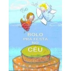 Bolo pra festa no céu Bolo pra festa no céu