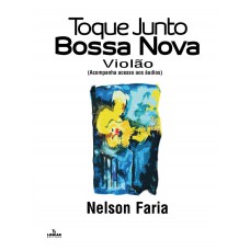 Toque junto Bossa Nova - Violão Toque junto Bossa Nova - Violão